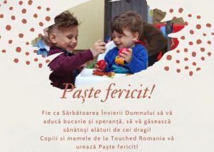 Copiii si mamele de la Touched Romania va ureaza Paste fericit!